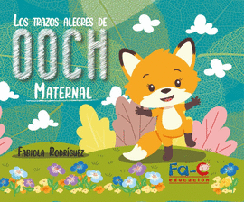 LOS TRAZOS ALEGRES DE OOCH MATERNAL