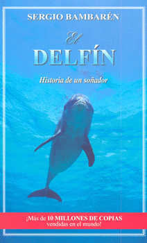 EL DELFIN HISTORIA DE UN SOÑADOR