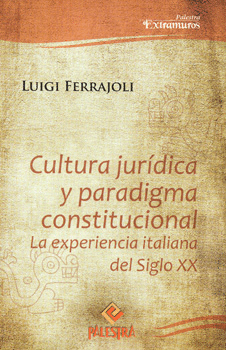 CULTURA JURIDICA Y PARADIGMA CONSTITUCIONAL LA EXPERIENCIA ITALIANA DEL SIGLO XX