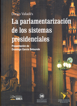 LA PARLAMENTACIÓN DE LOS SISTEMAS PRESIDENCIALES