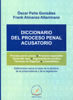 DICCIONARIO DEL PROCESO PENAL ACUSATORIO