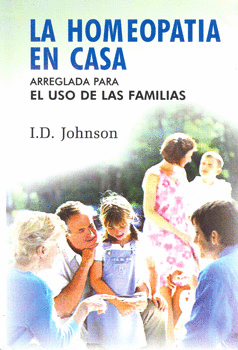 LA HOMEOPATIA EN CASA ARREGLADA PARA EL USO DE LAS FAMILIAS