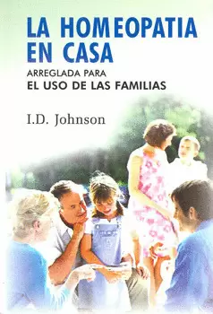 LA HOMEOPATIA EN CASA ARREGLADA PARA EL USO DE LAS FAMILIAS