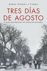 TRES DÍAS DE AGOSTO ( INSPECTOR MASCARELL 7 )