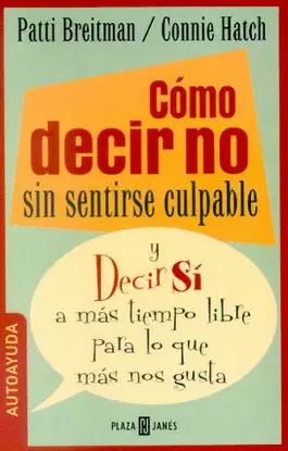 COMO DECIR NO SIN SENTIRSE CULPABLE