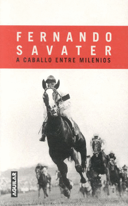 A CABALLO ENTRE MILENIOS