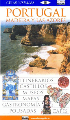 GUIA VISUAL DE PORTUGAL, MADEIRA Y LAS AZORES