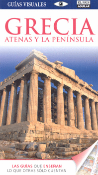 GUÍAS VISUALES GRECIA ATENAS Y LA PENÍNSULA