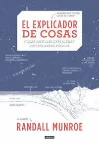 EL EXPLICADOR DE COSAS: COSAS DIFÍCILES EXPLICADAS CON PALABRAS FÁCILES