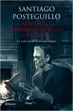 NOCHE EN QUE FRANKENSTEIN LEYO EL QUIJOTE, LA
