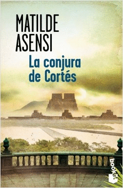 LA CONJURA DE CORTÉS