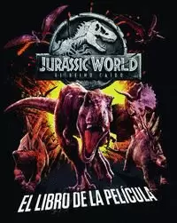 JURASSIC WORLD. EL REINO CAÍDO. EL LIBRO DE LA PELÍCULA