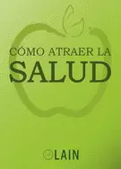 COMO ATRAER LA SALUD VOL. 7