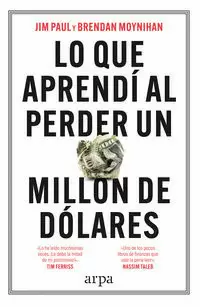 LO QUE APRENDÍ AL PERDER UN MILLÓN DE DÓLARES
