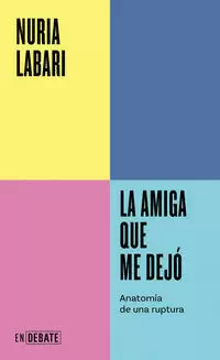 LA AMIGA QUE ME DEJÓ ( SERIE ENDEBATE )