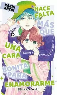HACE FALTA MÁS QUE UNA CARA BONITA PARA ENAMORARME Nº 06