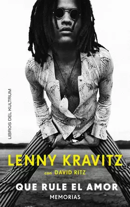 LENNY KRAVITZ. QUE RULE EL AMOR. MEMORIAS