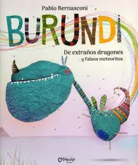 BURUNDI: DE EXTRAÑOS DRAGONES Y FALSOS METEORITOS
