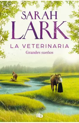 LA VETERINARIA. GRANDES SUEÑOS ( LA VETERINARIA 1 )