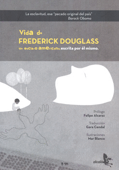 VIDA DE FREDERICK DOUGLAS UN ESCLAVO AMERICANO