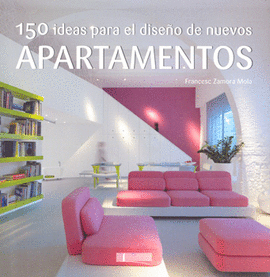 150 IDEAS PARA EL DISEÑO DE NUEVOS APARTAMENTOS