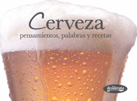 CERVEZA PENSAMIENTOS PALABRAS Y RECETAS