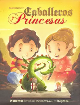 CUENTOS DE CABALLEROS Y PRINCESAS