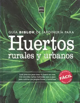 GUÍA BIBLOK DE JARDINERÍA PARA HUERTOS RURALES Y URBANOS