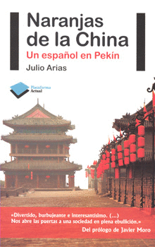 NARANJAS DE LA CHINA UN ESPAÑOL EN PEKIN
