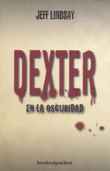 DEXTER EN LA OSCURIDAD