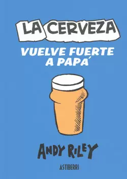 LA CERVEZA VUELVE FUERTE A PAPÁ