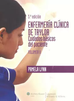 ENFERMERÍA CLÍNICA DE TAYLOR CUIDADOS BÁSICOS DEL PACIENTE VOL 2