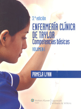 ENFERMERÍA CLÍNICA DE TAYLOR COMPETENCIAS BÁSICAS VOL 1