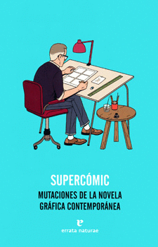 SUPERCÓMIC MUTACIONES DE LA NOVELA GRÁFICA CONTEMPORÁNEA