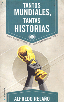 TANTOS MUNDIALES, TANTAS HISTORIAS