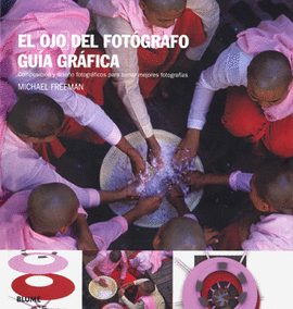 EL OJO DEL FOTÓGRAFO GUÍA GRÁFICA