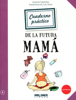 CUADERNO PRÁCTICO DE LA FUTURA MAMÁ
