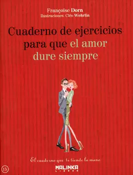CUADERNO DE EJERCICIOS PARA QUE EL AMOR DURE SIEMPRE