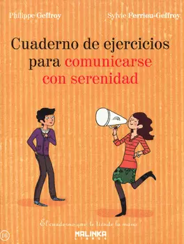 CUADERNO DE EJERCICIOS PARA COMUNICARSE CON SERENIDAD
