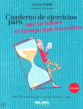 CUADERNO DE EJERCICIOS PARA QUE TE TOMES EL TIEMPO QUE NECESITES