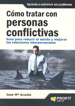 COMO TRATAR CON PERSONAS CONFLICTIVAS