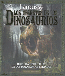 LOS SECRETOS DE LOS DINOSAURIOS