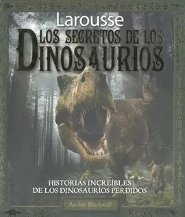 LOS SECRETOS DE LOS DINOSAURIOS