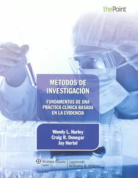 MÉTODOS DE INVESTIGACIÓN FUNDAMENTOS DE UNA PRÁCTICA CLÍNICA BASADA EN LA EVIDENCIA