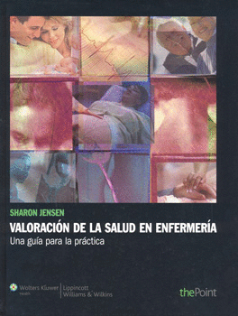 VALORACIÓN DE LA SALUD EN ENFERMERÍA UNA GUÍA PARA LA PRÁCTICA