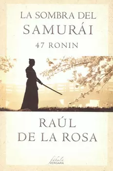 LA SOMBRA DEL SAMURÁI 47 RONIN