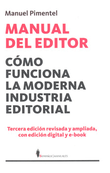 MANUAL DEL EDITOR CÓMO FUNCIONA LA MODERNA INDUSTRIA EDITORIAL