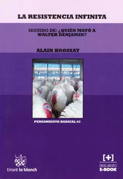 LA RESISTENCIA INFINITA SEGUIDO DE QUIÉN MATÓ A WALTER BENJAMÍN