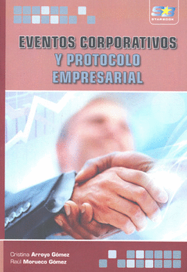 EVENTOS CORPORATIVOS Y PROTOCOLO EMPRESARIAL