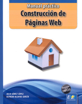 MANUAL PRÁCTICO CONSTRUCCIÓN DE PÁGINAS WEB